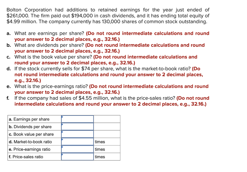 be awesome! Bolton Corporation had additions to retained earnings for the year