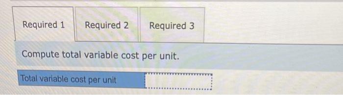 fixed budget (based on sales of 18,000 units) folllows. 1. Compute total