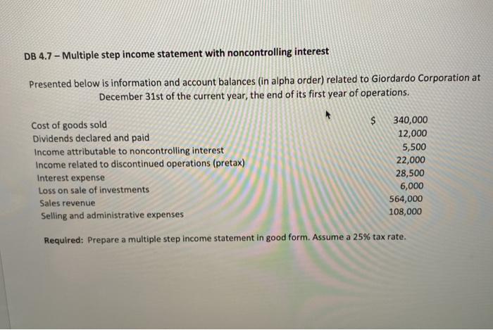  DB 4.7 Multiple step income statement with noncontrolling interest Presented below