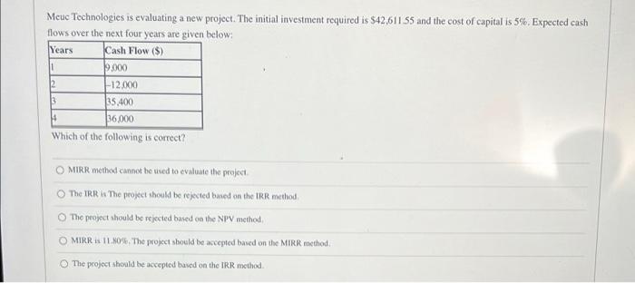  1 Meuc Technologies is evaluating a new project. The initial investment
