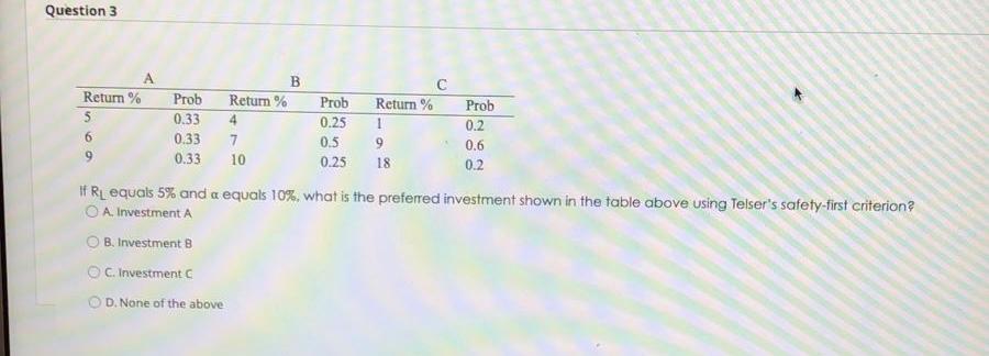 Question 3 Retum % 5 6 9 Prob 0.33 0.33 0.33
