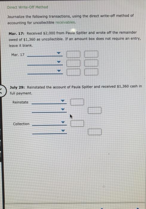  Direct Write-off Method Journalize the following transactions, using the direct write-off