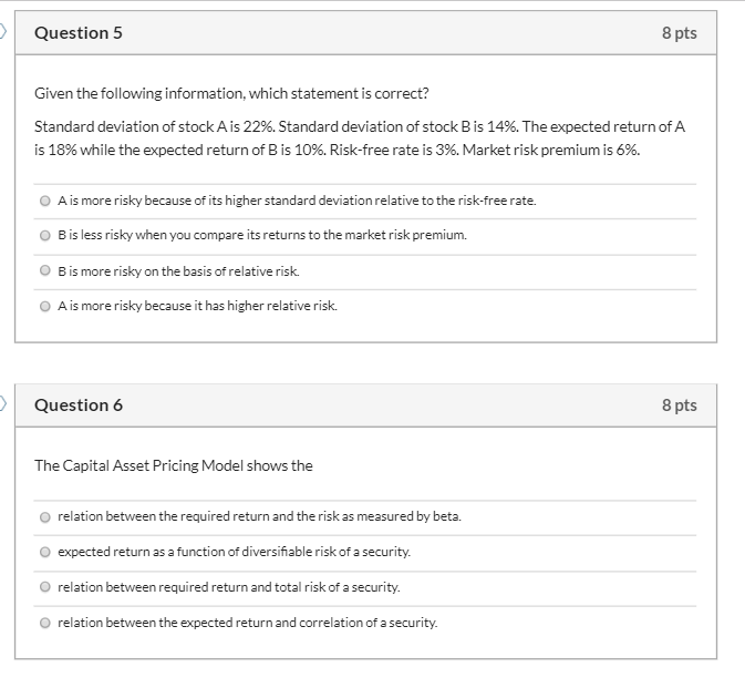 Question 5 8 pts Given the following information, which statement is