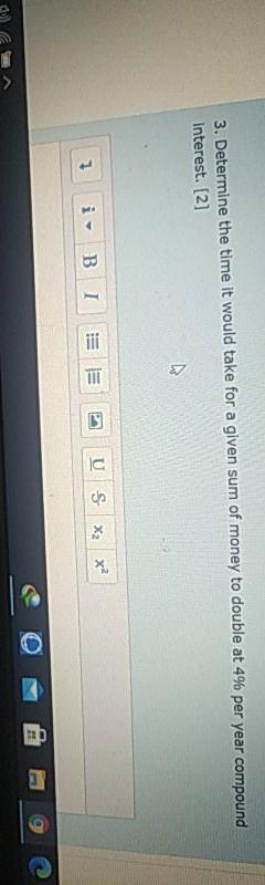 3. Determine the time it would take for a given sum