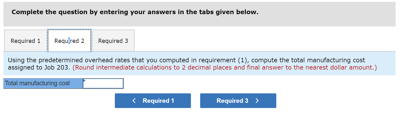 Company has two departments, Cutting and Finishing. The company uses a job-order