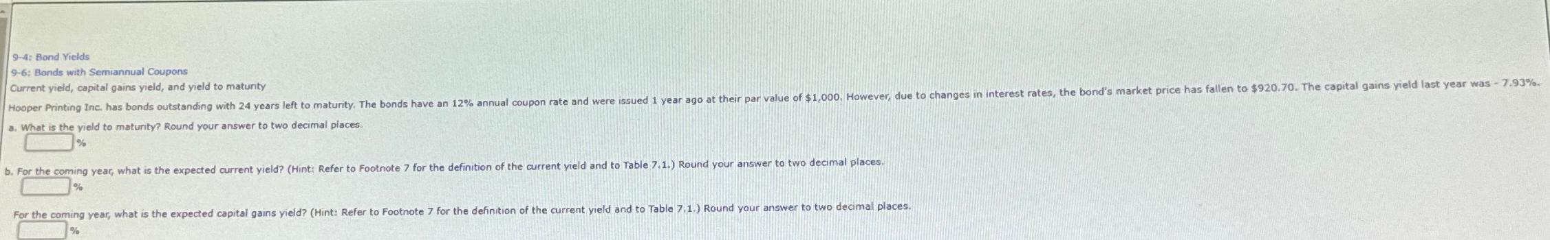  9-4: Bond Yields 9-6: Bonds with Semiannual Coupons Current yield, capital