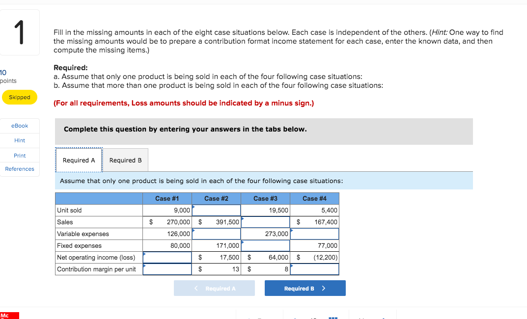 Each case is independent of the others. (Hint: One way to find