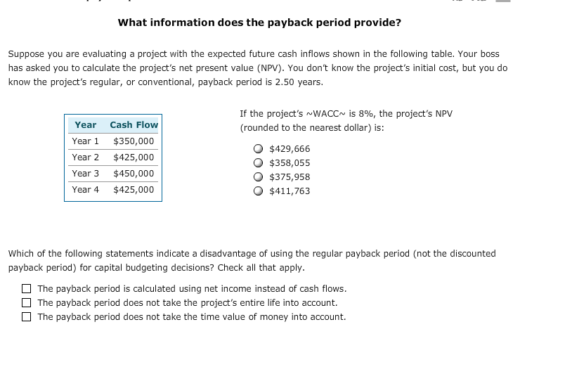  Suppose you are evaluating a project with the expected future cash