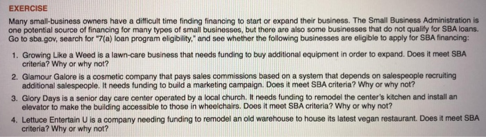  EXERCISE Many small-business owners have a difficult time finding financing to