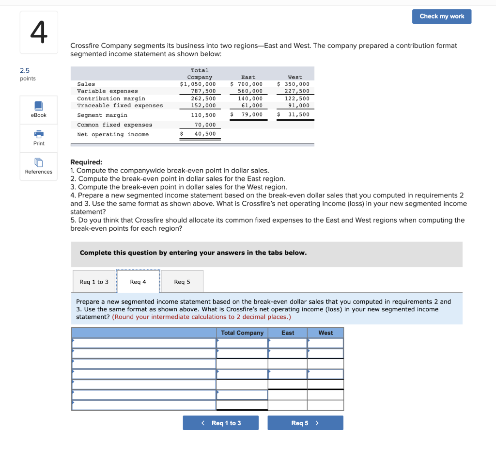 segments its business into two regions-East and West. The company prepared a