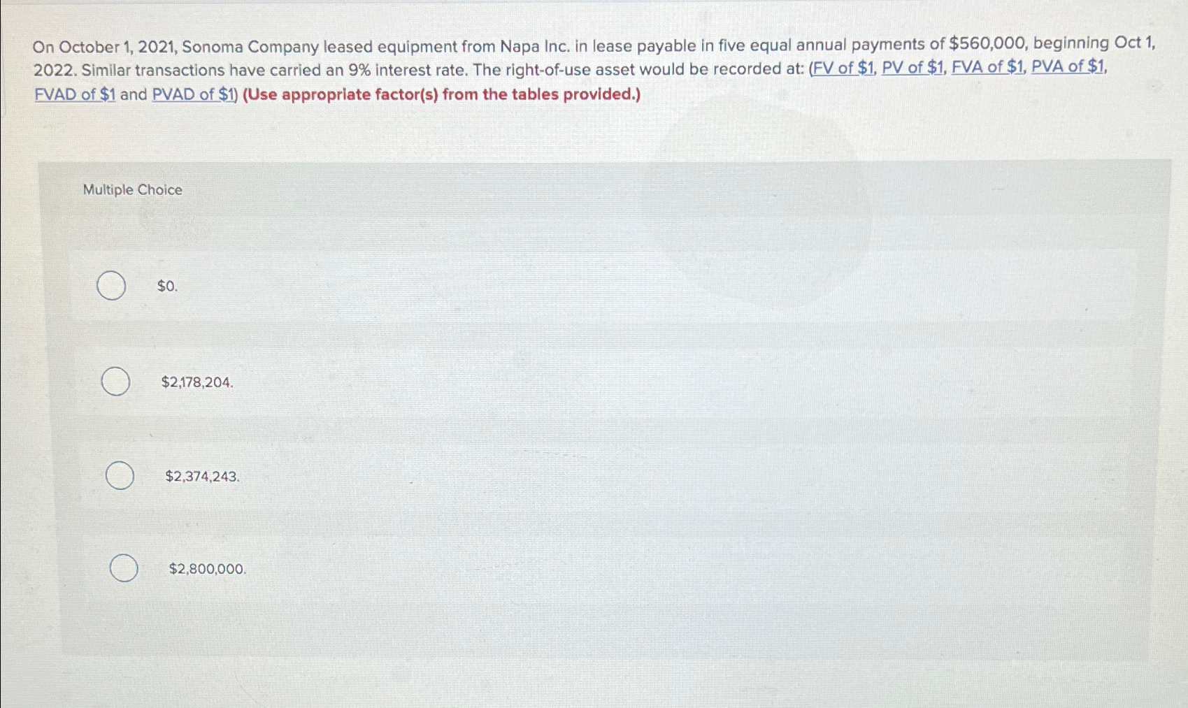  On October 1,2021, Sonoma Company leased equipment from Napa Inc. in