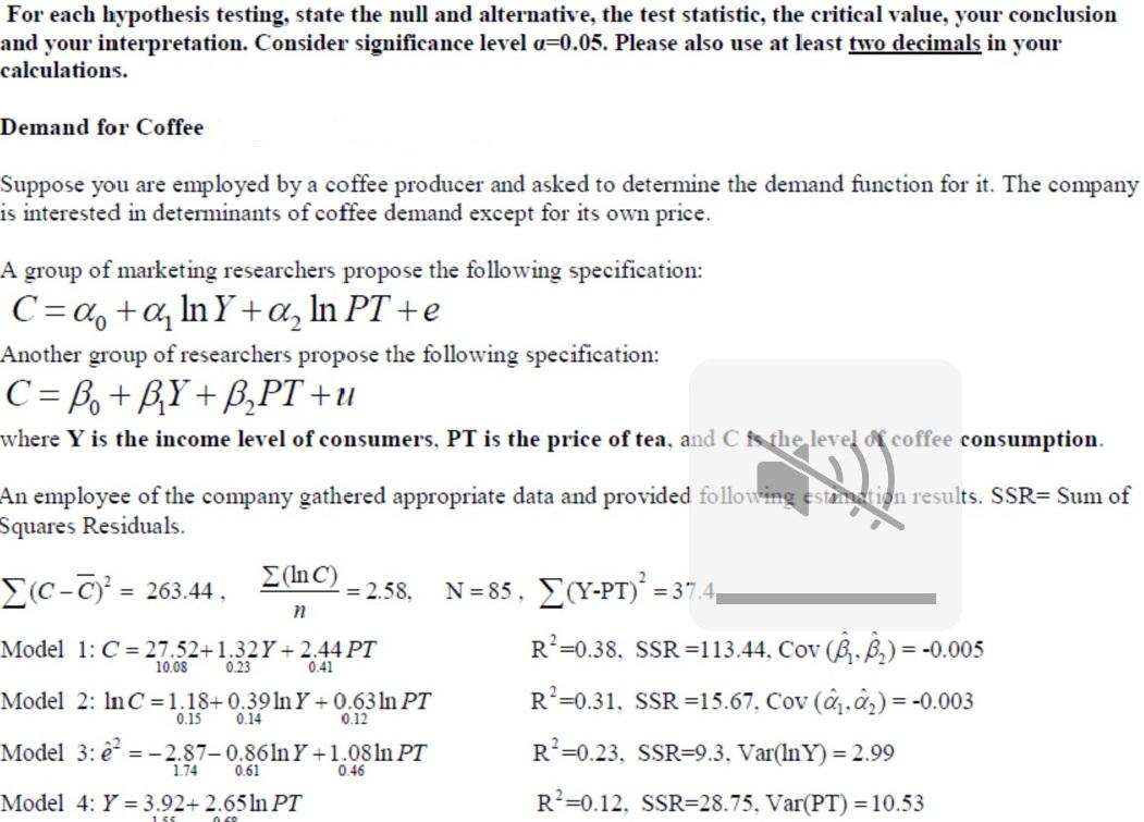  For each hypothesis testing, state the null and alternative, the test