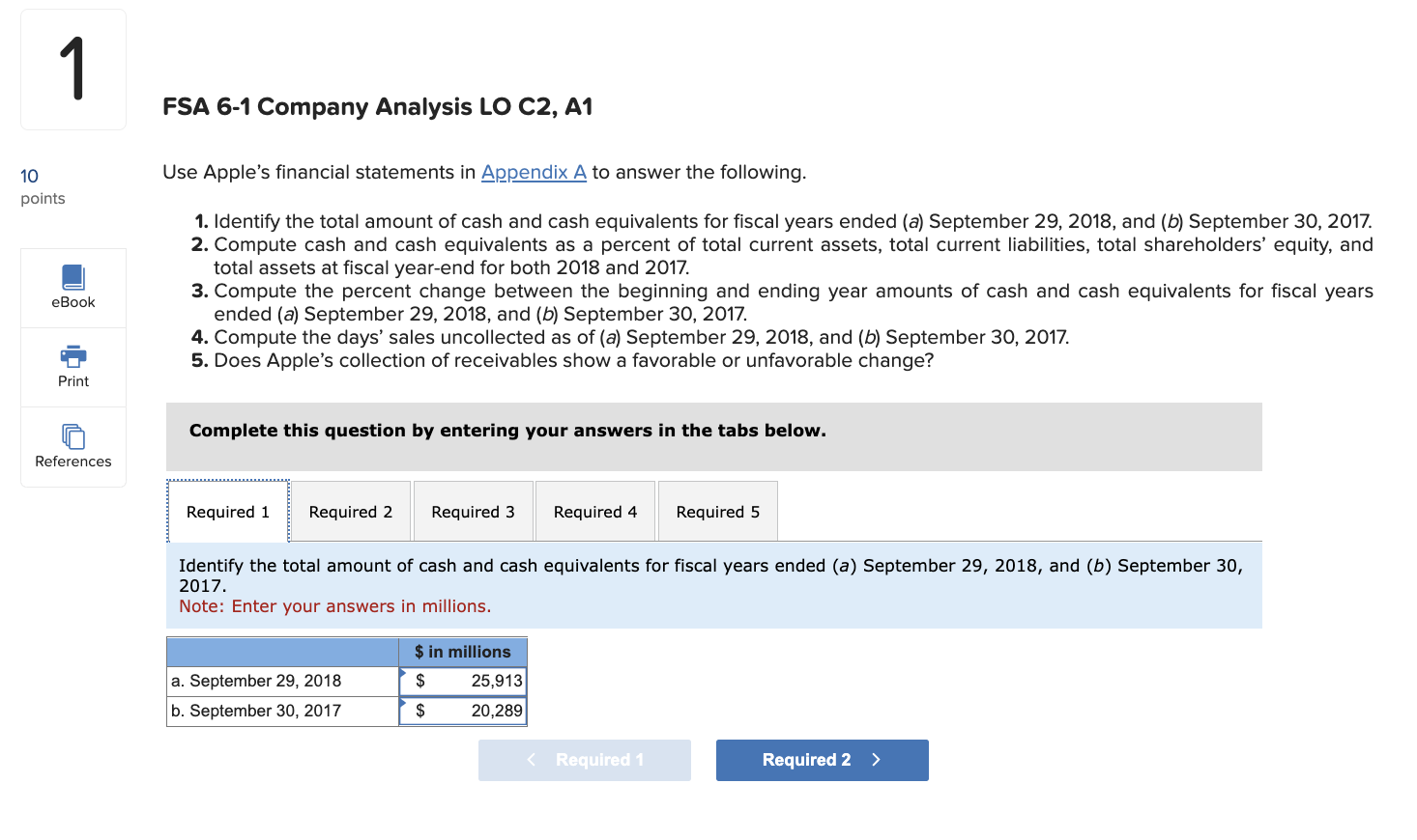 Use Apple's financial statements in Appendix A to answer the following.