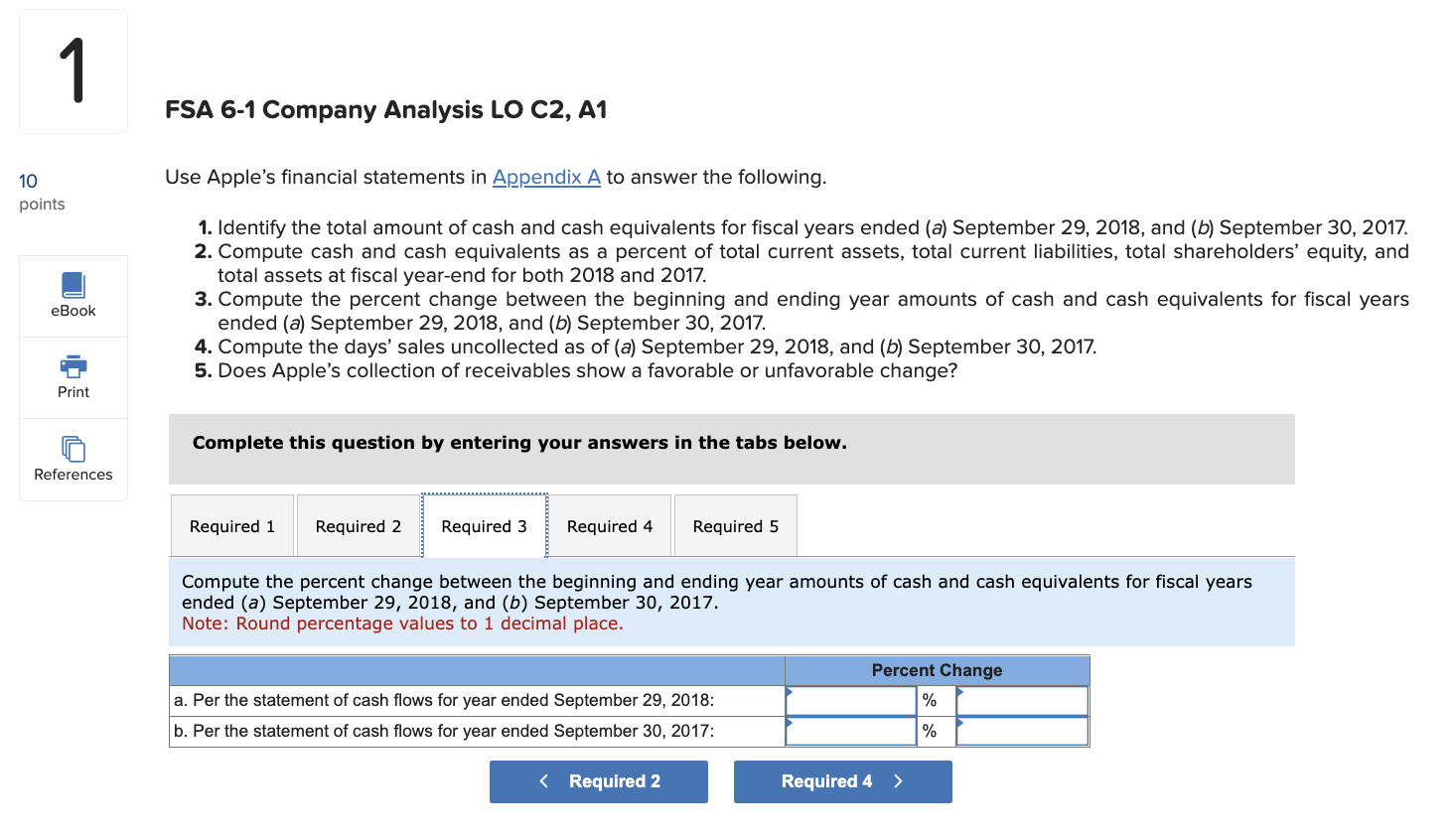 years ended (a) September 29, 2018, and (b) September 30,2017. 2. Compute