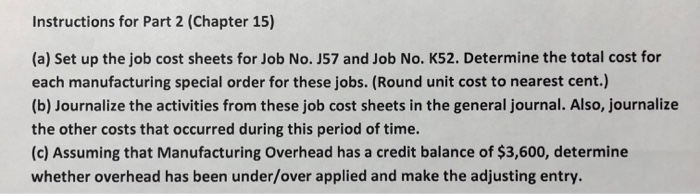  Instructions for Part 2 (Chapter 15) (a) Set up the job