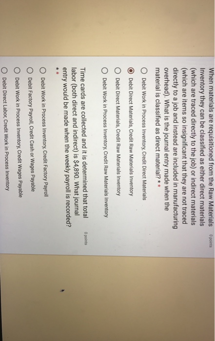  When materials are requisitioned from the Raw Materials Inventory they can