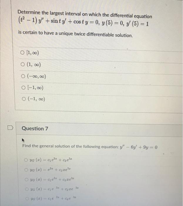  Determine the largest interval on which the differential equation (t? -