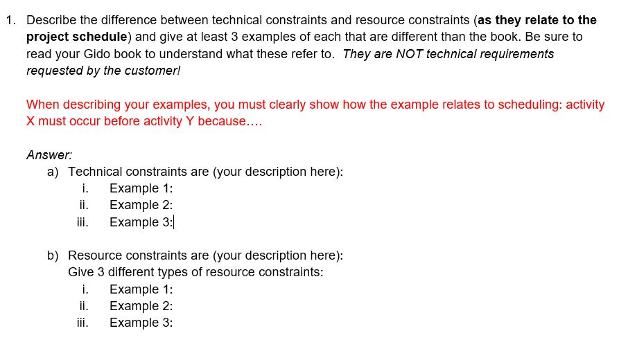  1. Describe the difference between technical constraints and resource constraints (as
