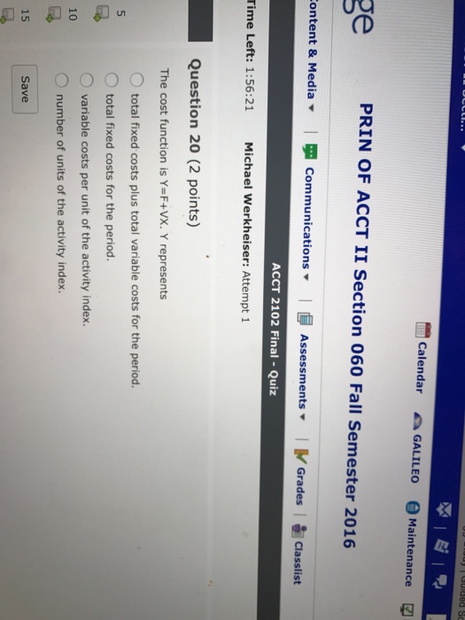  The cost function is Y = F + VX. Y represents