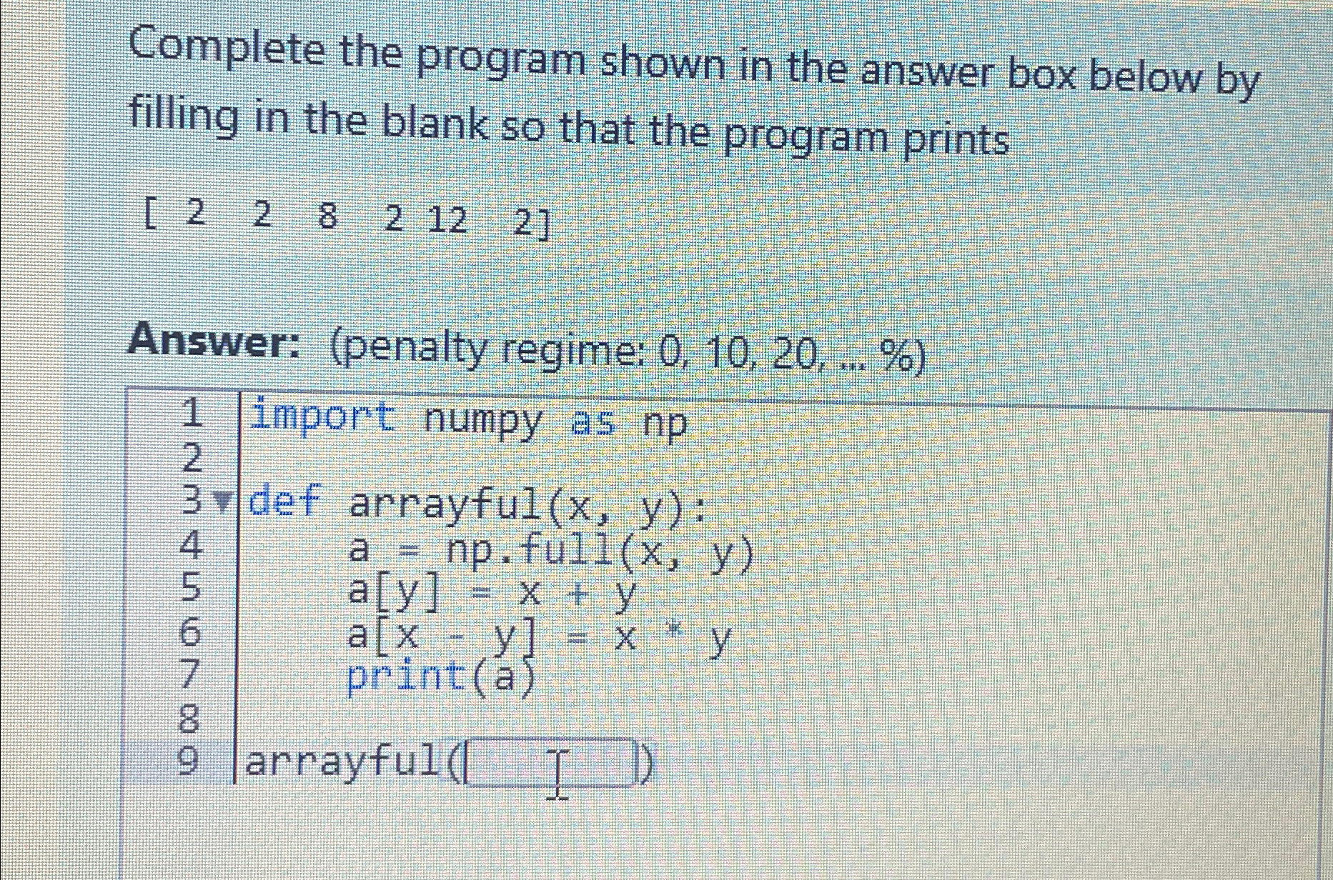  Complete the program shown in the answer box below by filling