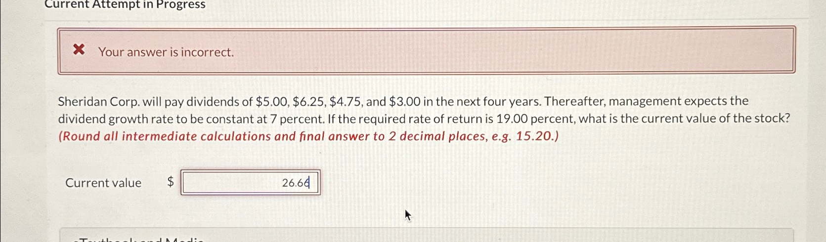  Current Attempt in Progress X Your answer is incorrect. Sheridan Corp.