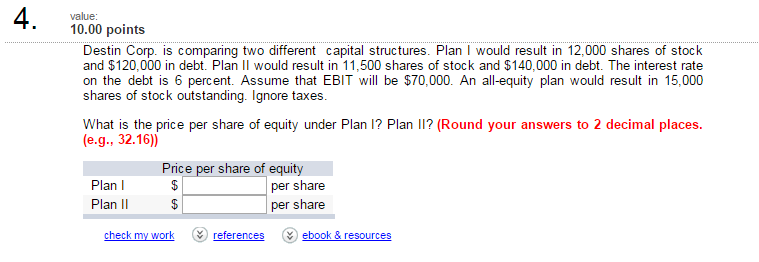 Destin Corp. is comparing two different capital structures. Plan I would result