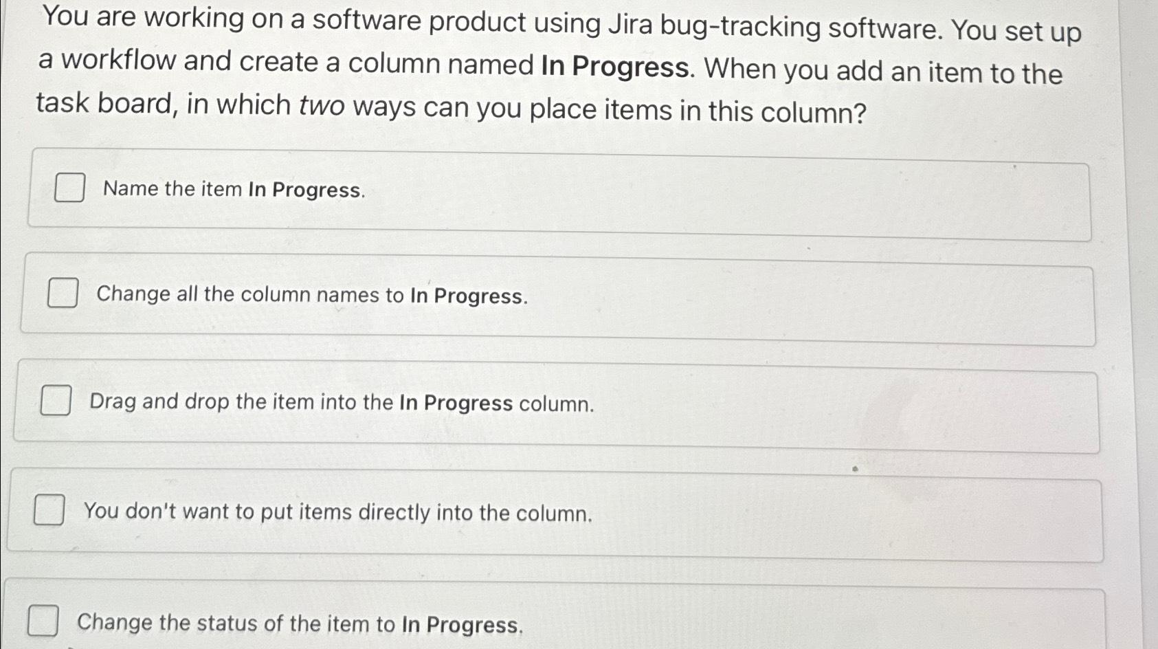  You are working on a software product using Jira bug-tracking software.