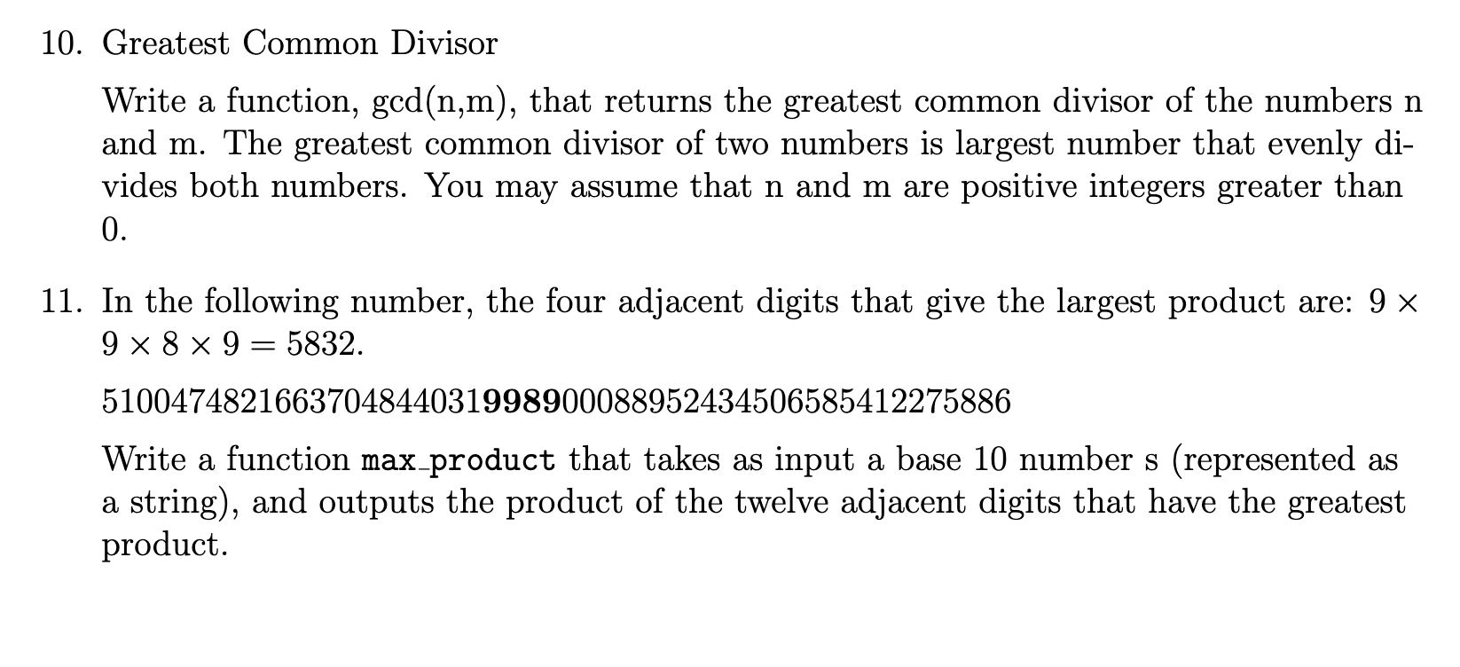 Please include explanations beside every code. Thank you. 10. Greatest Common Divisor