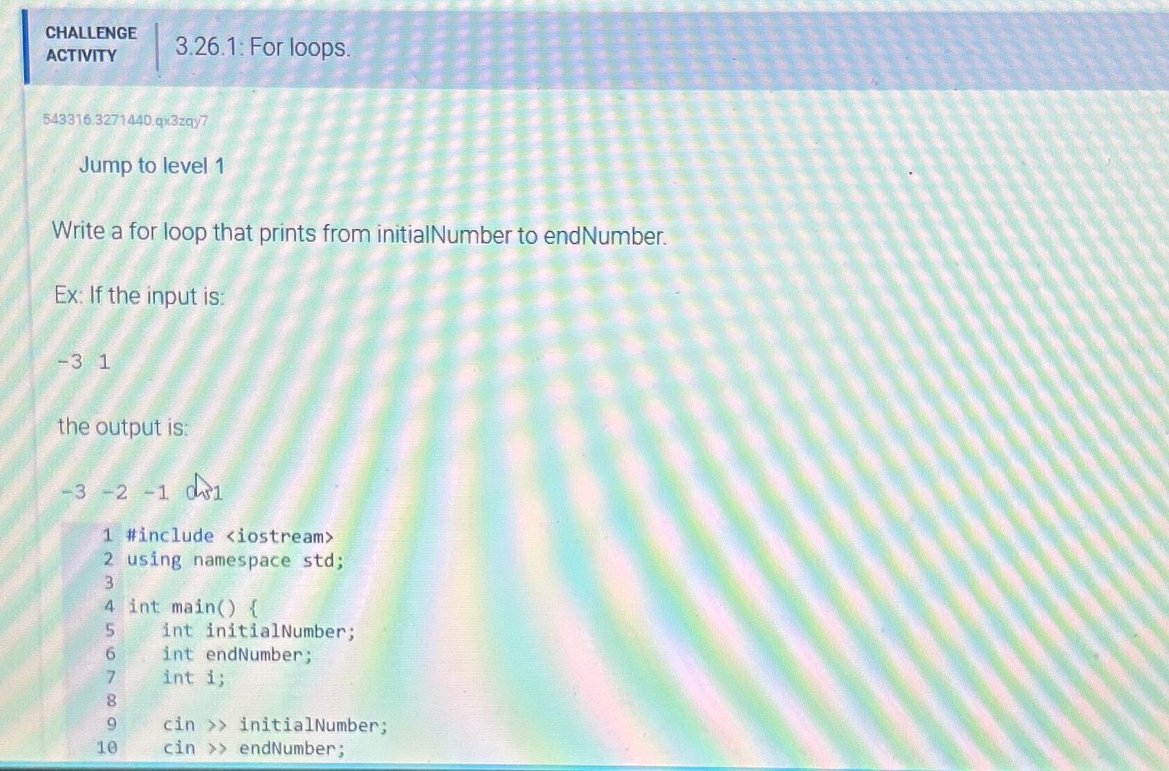  CHALLENGE ACTIVITY 3.26.1: For loops. 5433163271440 qx 3zqy7 Jump to level