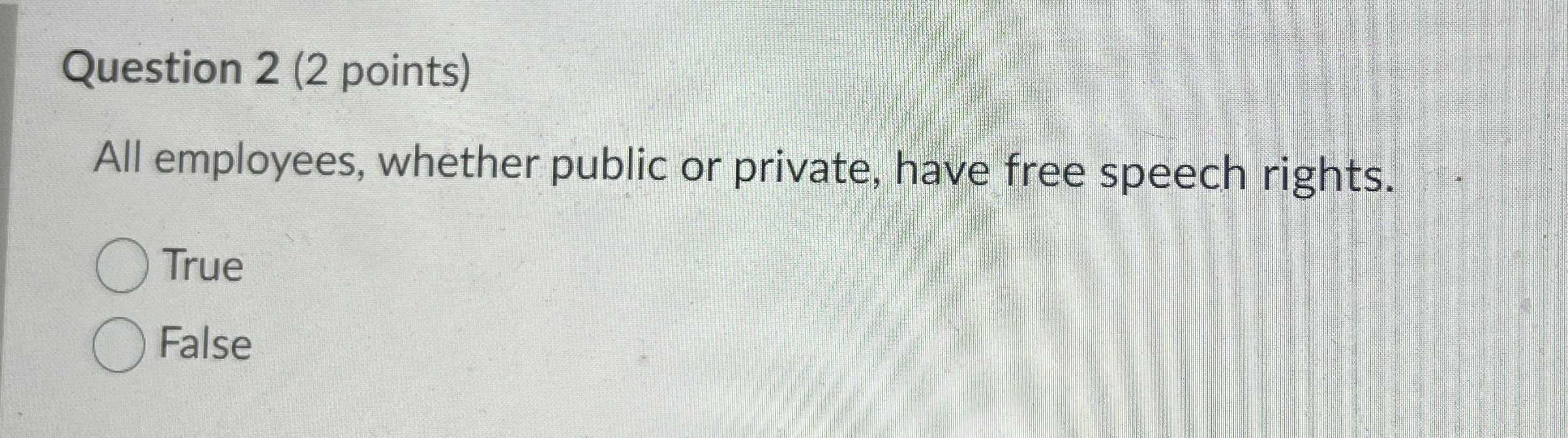 Question 2(2 points) All employees, whether public or private, have free