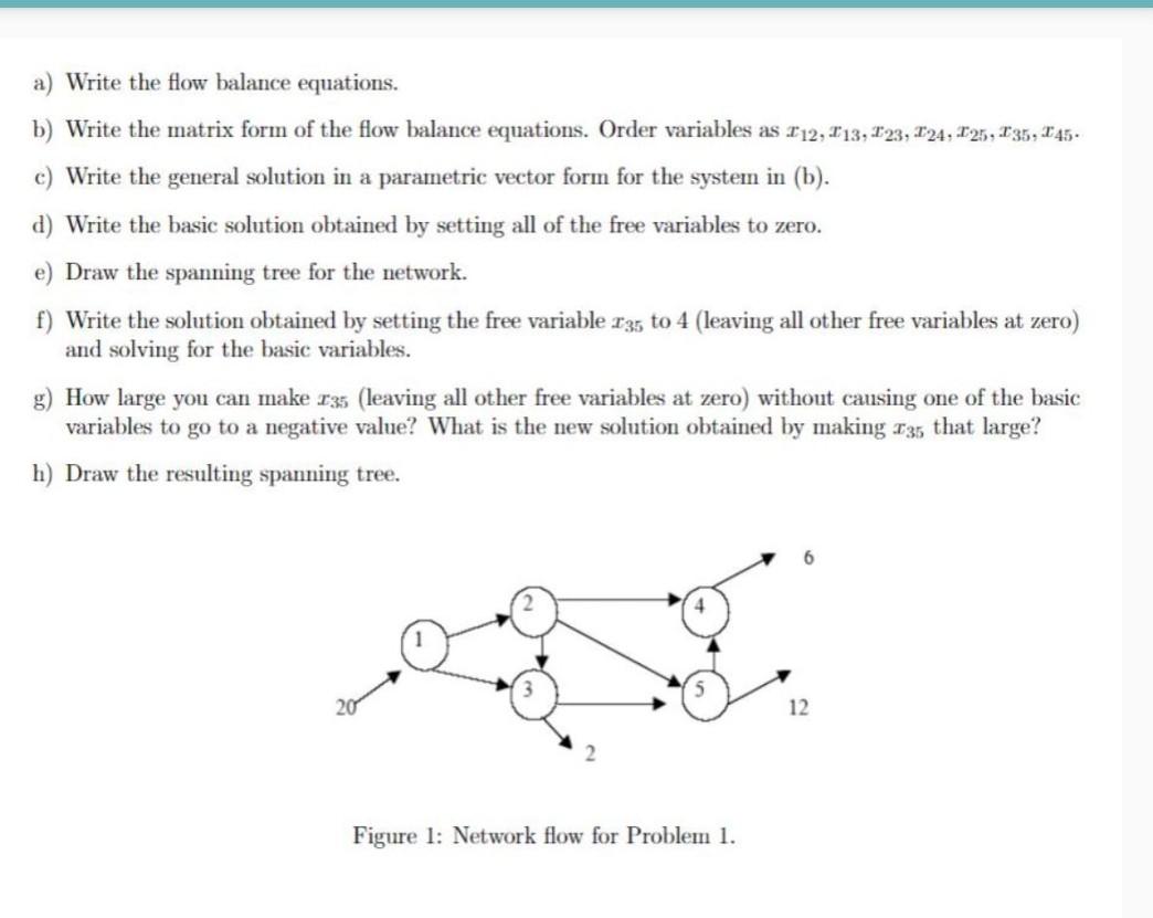  a) Write the flow balance equations. b) Write the matrix form