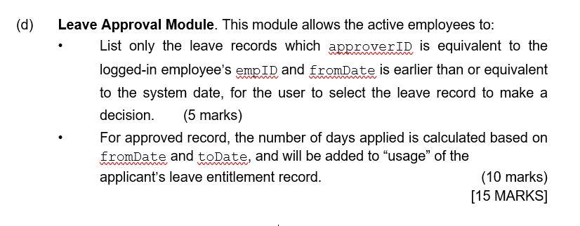  I want the code in java (d) Leave Approval Module. This