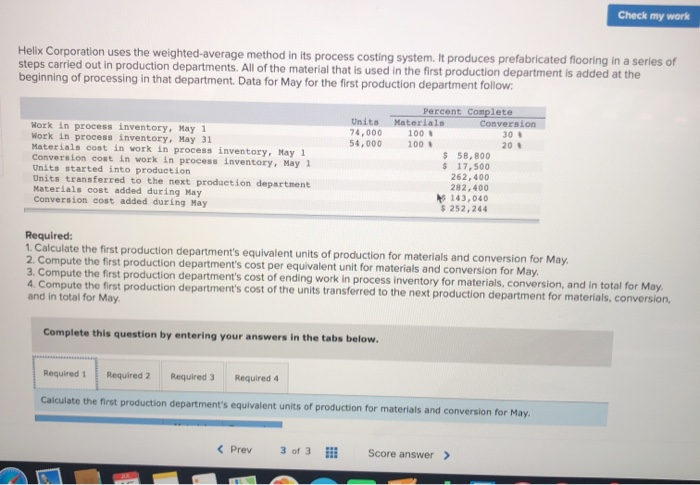  Check my work Helix Corporation uses the weighted-average method in its