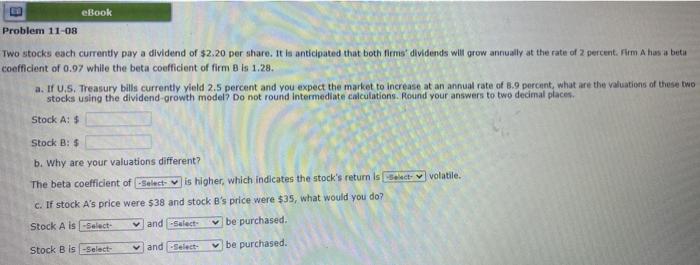  eBook Problem 11-08 Two stocks each currently pay a dividend of
