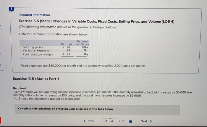 Required information Exercise 5-5 (Static) Changes in Variable Costs, Fixed Costs,