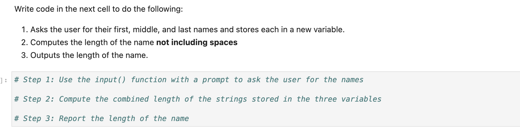  Write code in the next cell to do the following: 1.