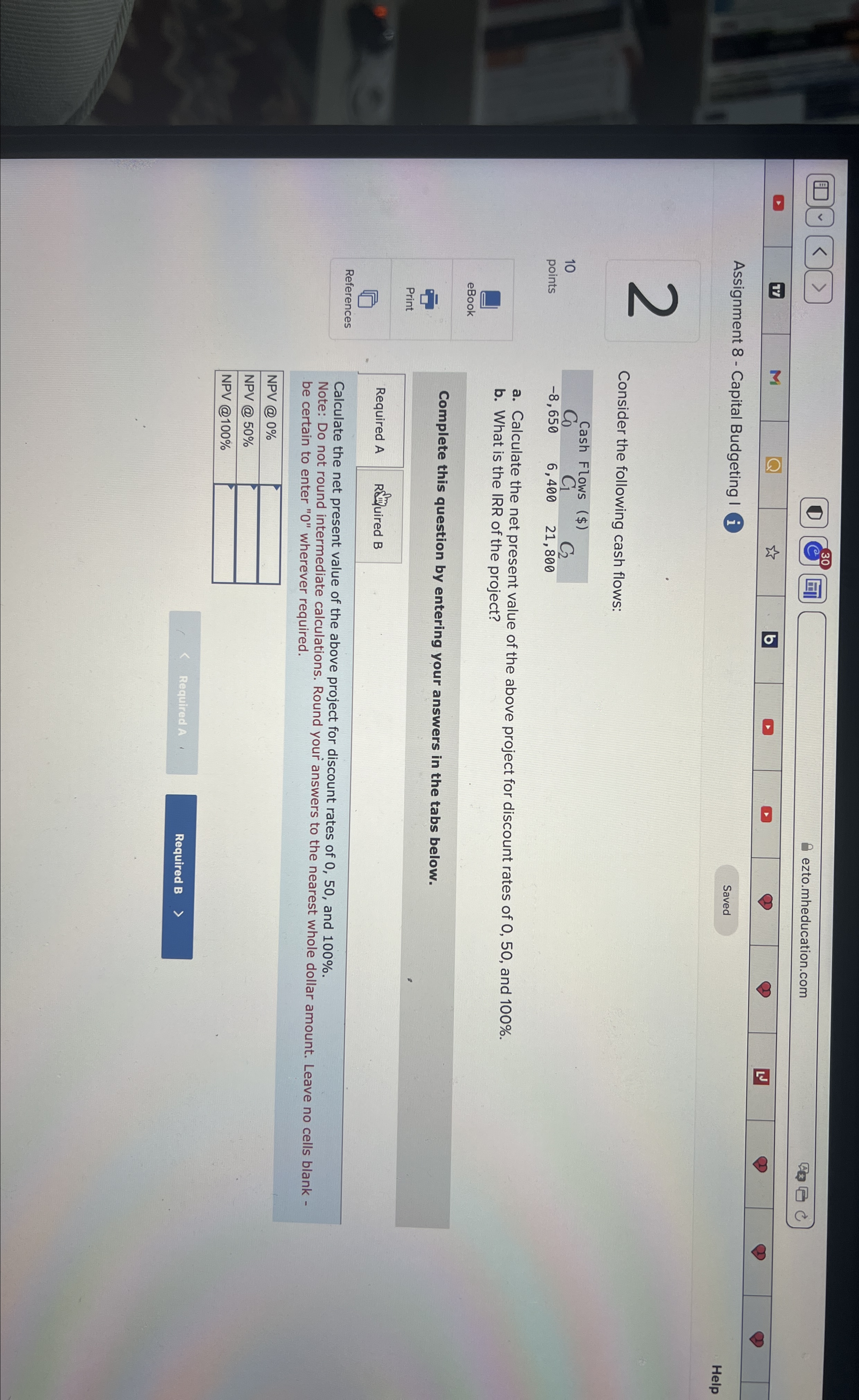  Assignment 8- Capital Budgeting I Saved 2 Consider the following cash