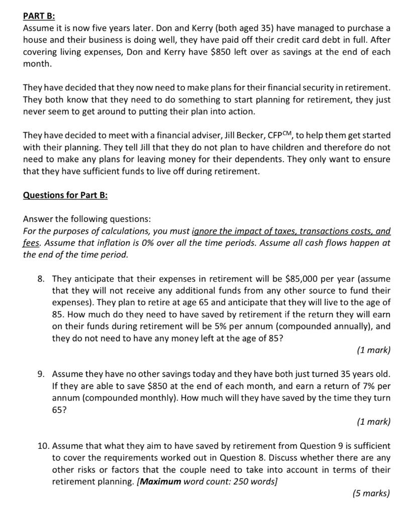 PLEASE PROVIDE STEP BY STEP CALCULATIONS USING FORMULAS. PART B: Assume