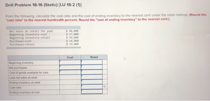  Drill Problem 18-16 (Static) [LU 18-2 (1)] From the following, calculate