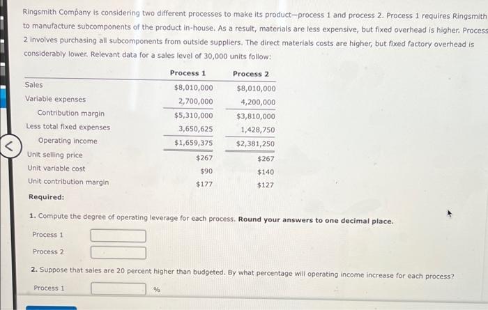  Ringsmith Company is considering two different processes to make its product-process