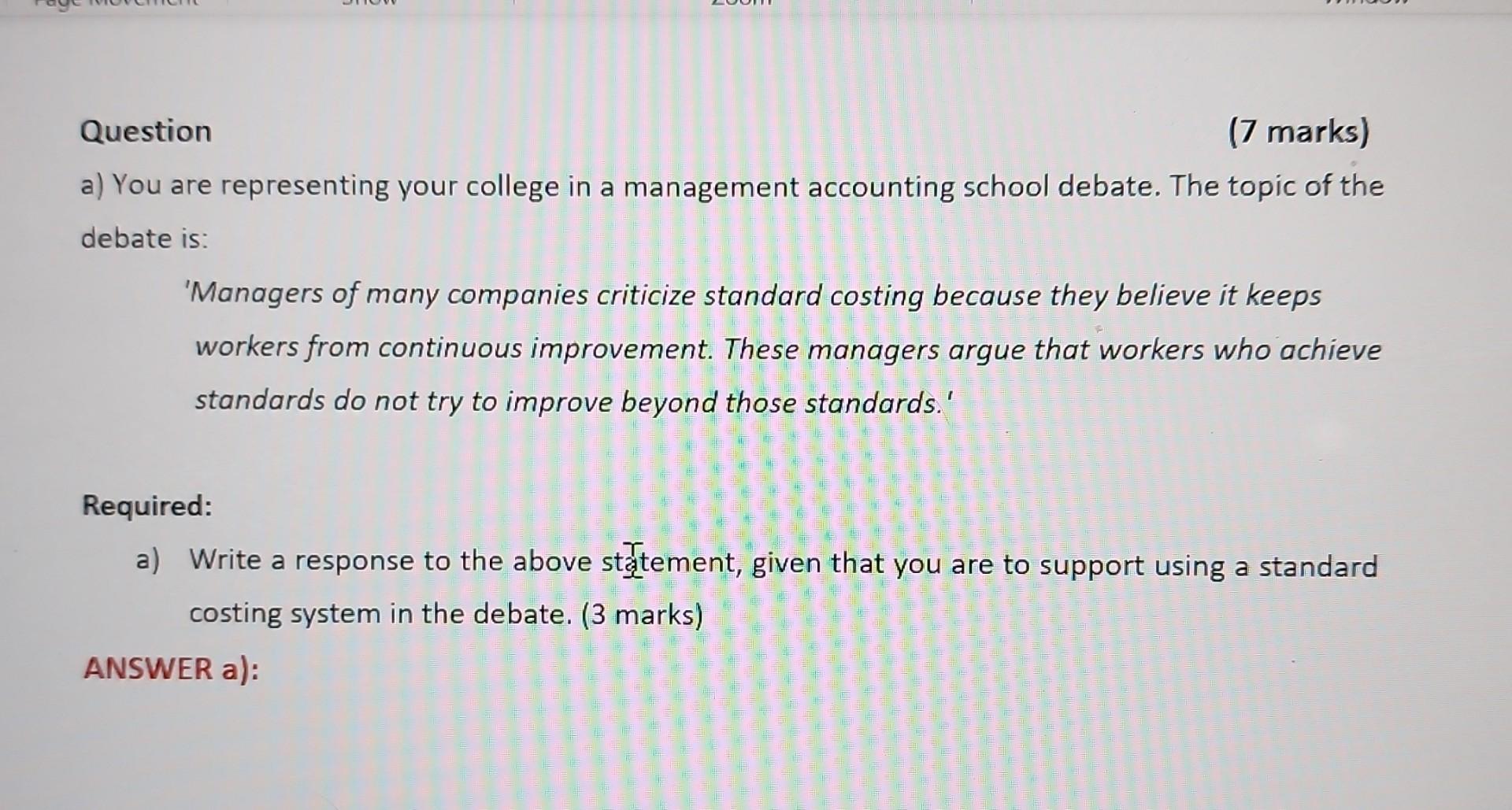  Question (7 marks) a) You are representing your college in a