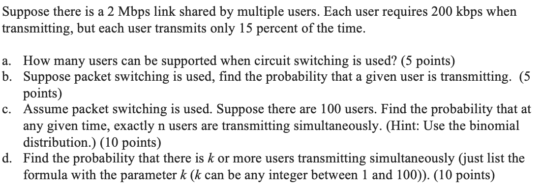  Suppose there is a 2 Mbps link shared by multiple users.