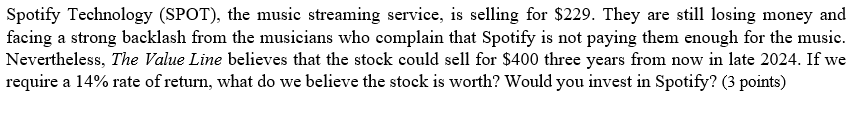 Please show formulas used on each question Spotify Technology (SPOT), the music