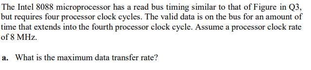 PLEASE EXPLAIN EACH STEP The Intel 8088 microprocessor has a read bus