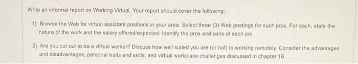  Write an informal report on Working Virtual. Your report should cover