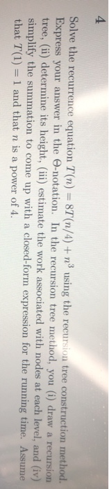  Solve the recurrence equation T(n) = 8T(n/4) + n3 using the