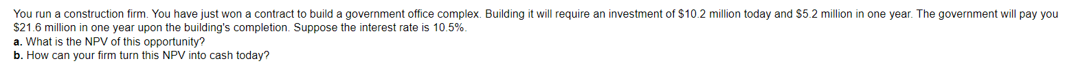  $21.6 million in one year upon the building's completion. Suppose the