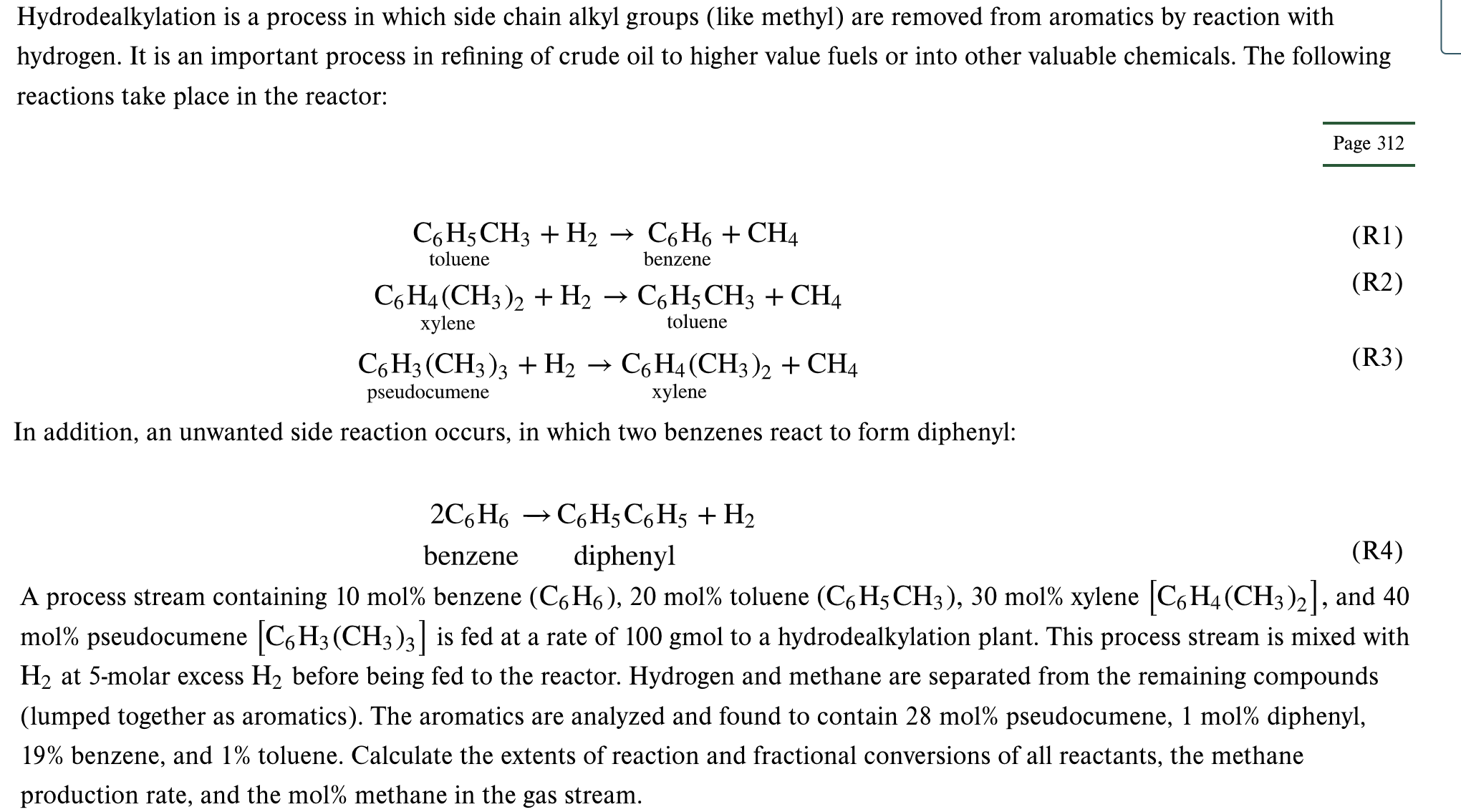  Hydrodealkylation is a process in which side chain alkyl groups (like