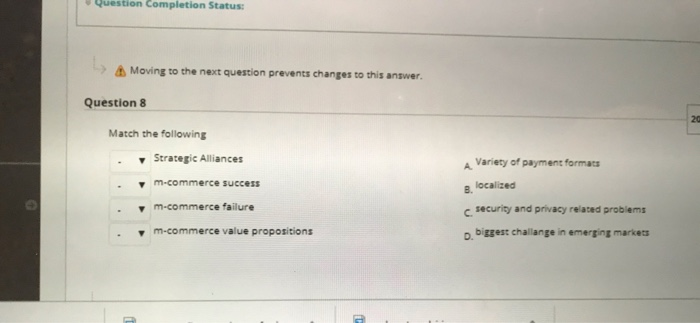 Question Completion Status Moving to the next question prevents changes to