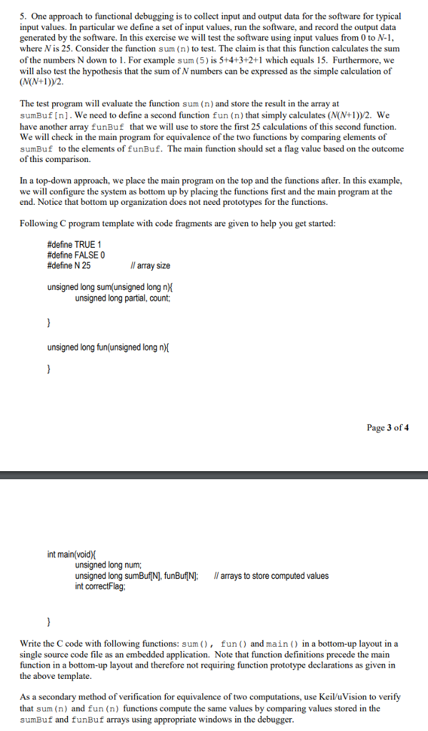5. One approach to functional debugging is to collect input and
